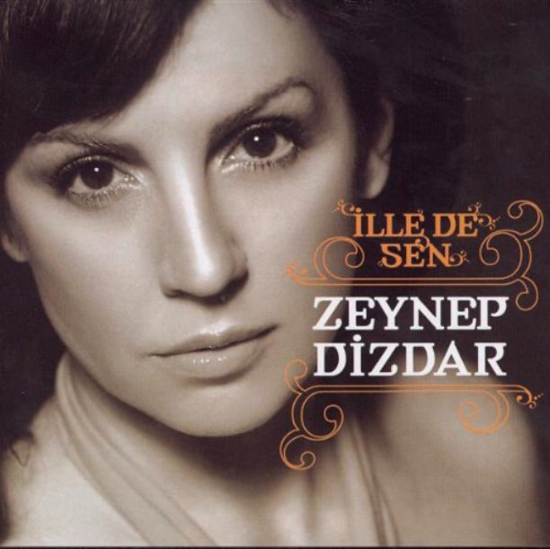Zeynep Dizdar - İlle de Sen (CD) Zeynep Dizdar CD - İlle de Sen CD | Türkçe CD
