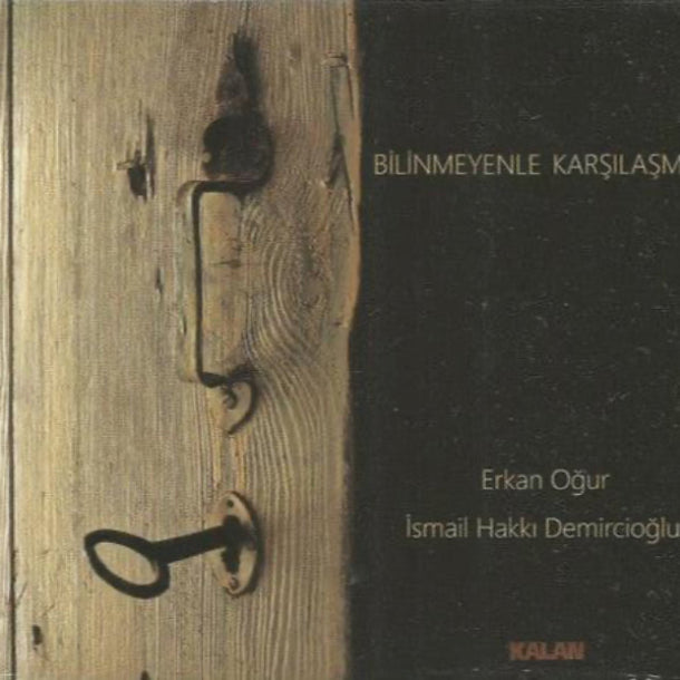 Erkan Oğur CD - İsmail Hakkı Demircioğlu - Bilinmeyenle Karşılaşmak ( CD ) Türk Halk