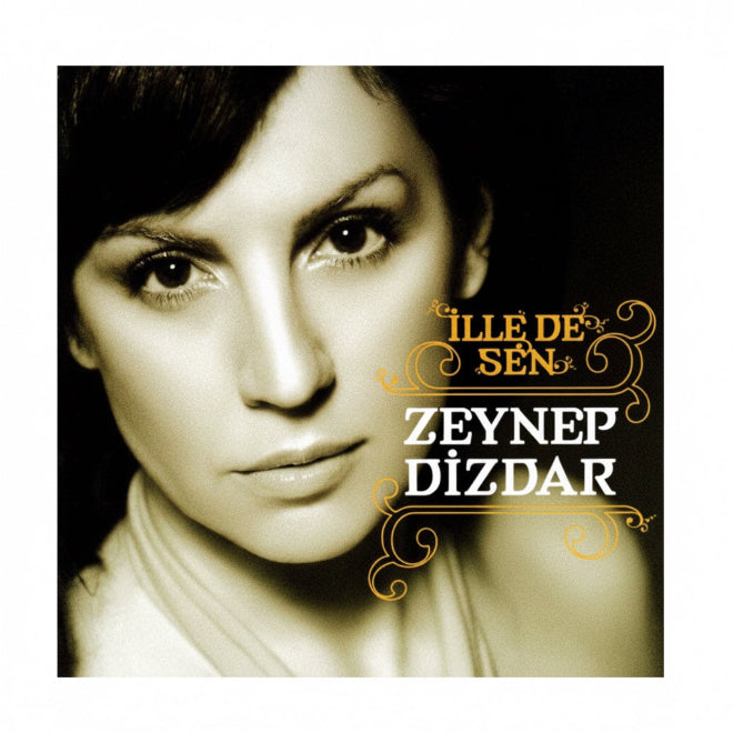 Zeynep Dizdar - İlle de Sen (CD) Zeynep Dizdar CD - İlle de Sen CD | Türkçe CD