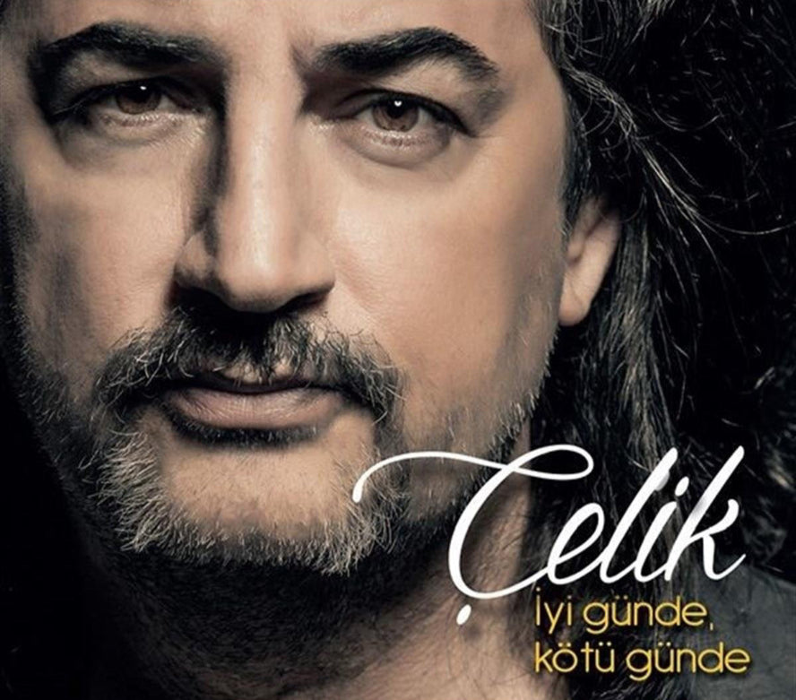 Çelik - İyi Günde Kötü Günde (Türk Pop) | CD)Türkçe CD