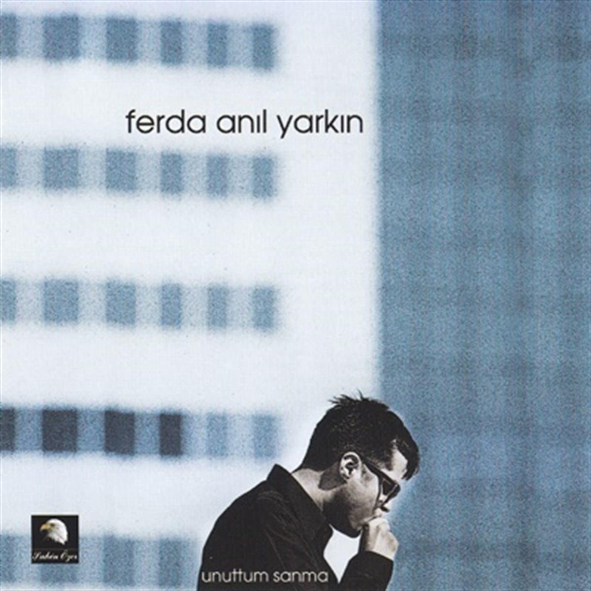 Ferda Anıl Yarkın - Unuttum Sanma (Türk Popu) | CD)