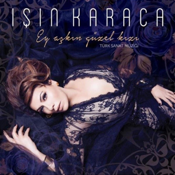 Işın Karaca - Ey Aşkın Güzel Kızı (CD)Türkçe | Türkische | CD