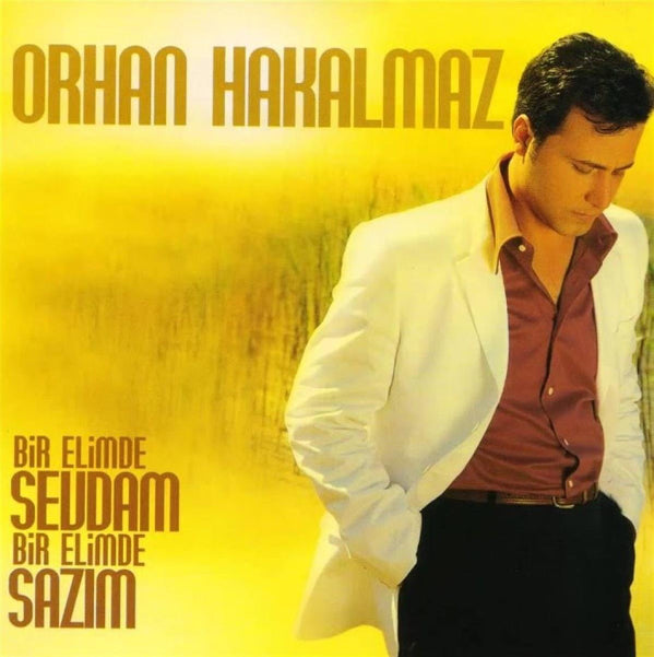 Orhan Hakalmaz - Bir Elimde Sevdam Bir Elimde Sazim (Türkische Volksmusik | CD)