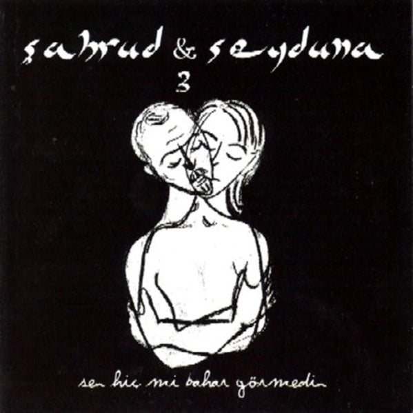 Şahrud | Seyduna 3 | CD | Sen Hiç Mi Bahar Görmedin( CD)Türk Halk |CD