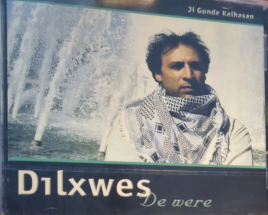 Dılxwes -De Were | Ji Gunde Kelhasan (CD)Kürtçe |Almanya | CD