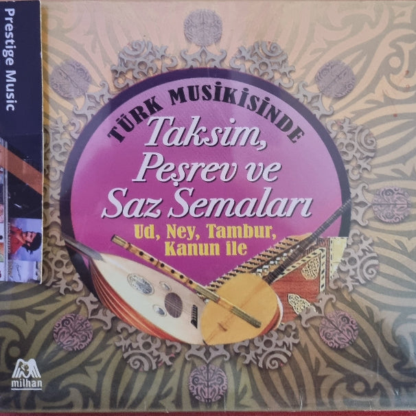 TÜRK MUSİKİSİNDE TAKSİM, PEŞREV VE SAZ SEMALARI CD - UD | NEY | TAMBUR | KANUN İLE - CD