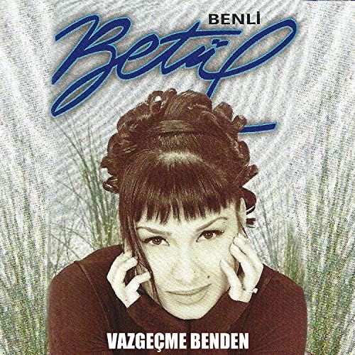 Benli Betül - Benli Betül Vazgeçme Benden ( CD ) Arabesk Müzik