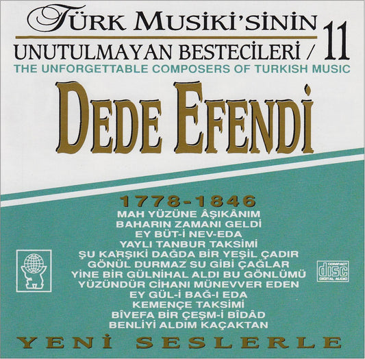 TÜRK MUSiKi'SiNiN Unutulmayan Bestecileri 11-DEDE Efendi- CD