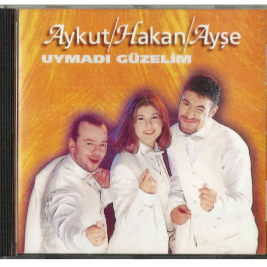Aykut - Hakan - Ayşe | Uymadı Güzelim CD | DESTAN Müzik | Almanya | türkçe | CD