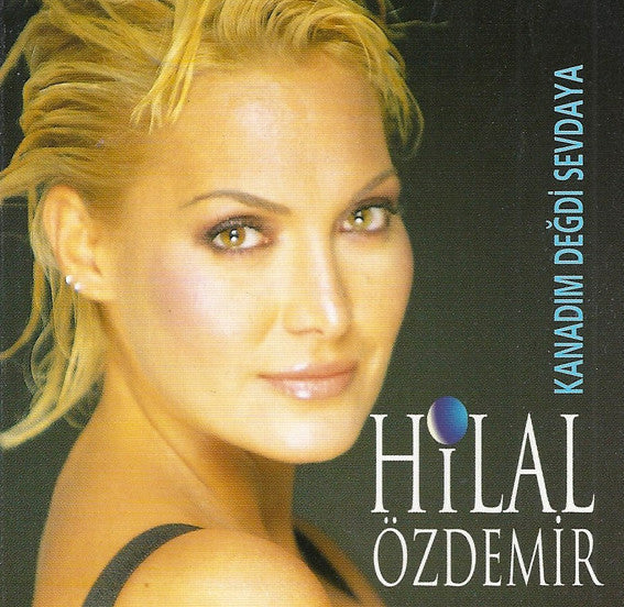 Hilal Özdemir - Kanadım Değdi Sevdaya( CD )Türk halk | müziği |CD