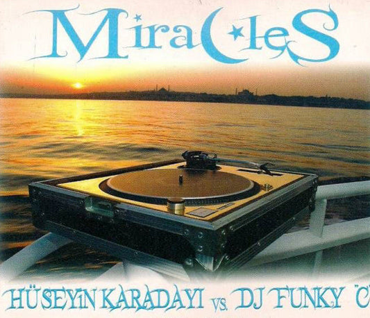 Hüseyin Karadayı & Dj Funky C - Miracles (CD) DJ.Mix |CD