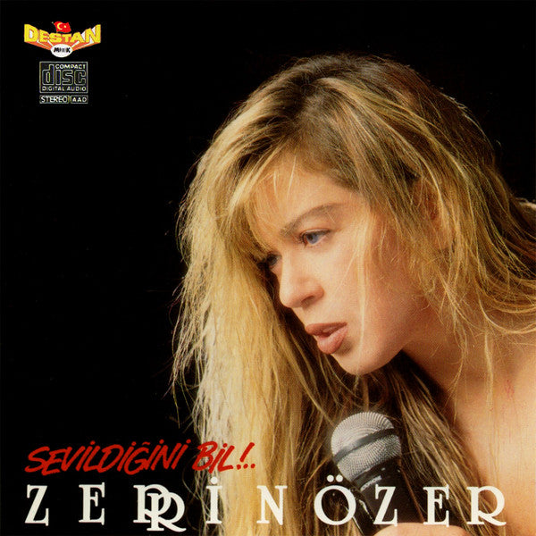 Zerrin Özer sevildiğini bil CD |1991 | Almanya Destan Müzik