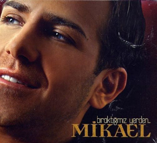 Mikael - Bıraktigimiz Yerden CD [Türkischer Pop | CD]
