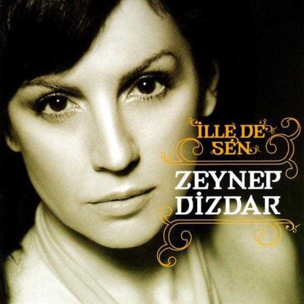 Zeynep Dizdar - İlle de Sen (CD) Zeynep Dizdar CD - İlle de Sen CD | Türkçe CD
