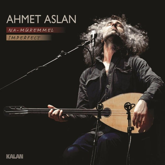 Ahmet Aslan - Na Mükemmel - Imperfect CD (Özgün | Protest | Türk Halk CD) Ahmet Aslan CD