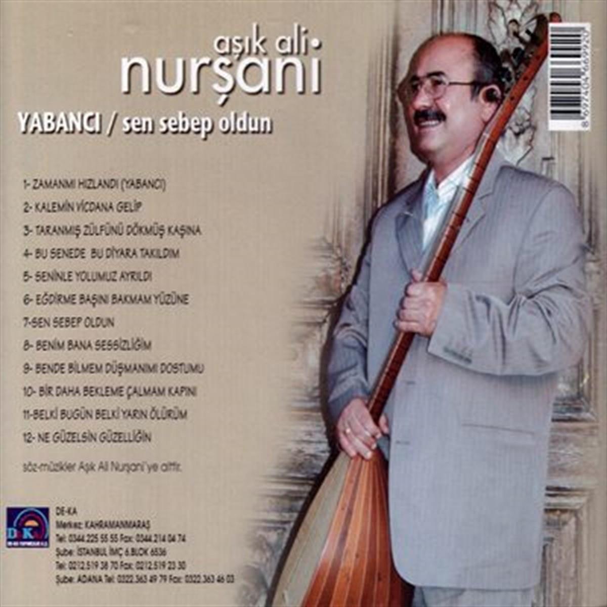 De-Ka Yapım/ Aşık Ali Nurşani - Yabancı / Sen Sebep Oldun CD