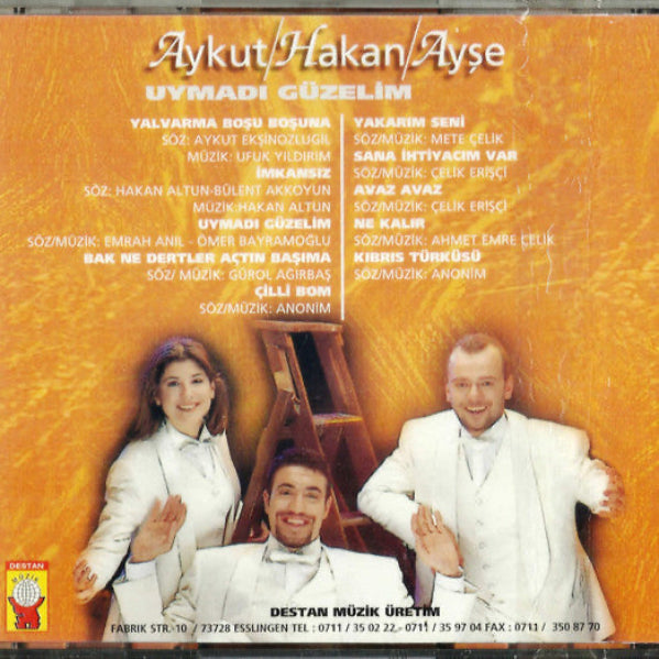 Aykut - Hakan - Ayşe | Uymadı Güzelim CD | DESTAN Müzik | Almanya | türkçe | CD