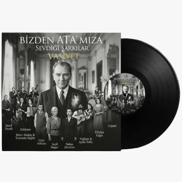 Bizden Ata'mıza Sevdiği Şarkılar - Vasiyet (Plak) Bizden Ata'mıza Sevdiği Şarkılar - Vasiyet Plak
