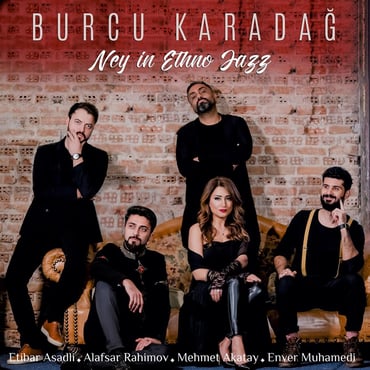 Burcu Karadağ Plak- Burcu Karadag -Ney In Ethno Jazz (Plak)Schallplatte