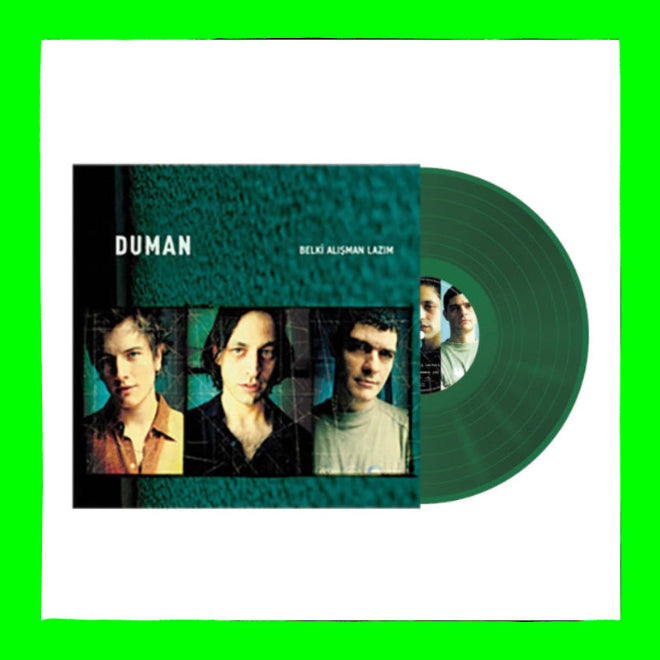 Duman - Belki Alışman Lazım (Yeşil Renkli Plak)Duman Belki Alışman Lazım Plak (Yeşil Renkli LP)