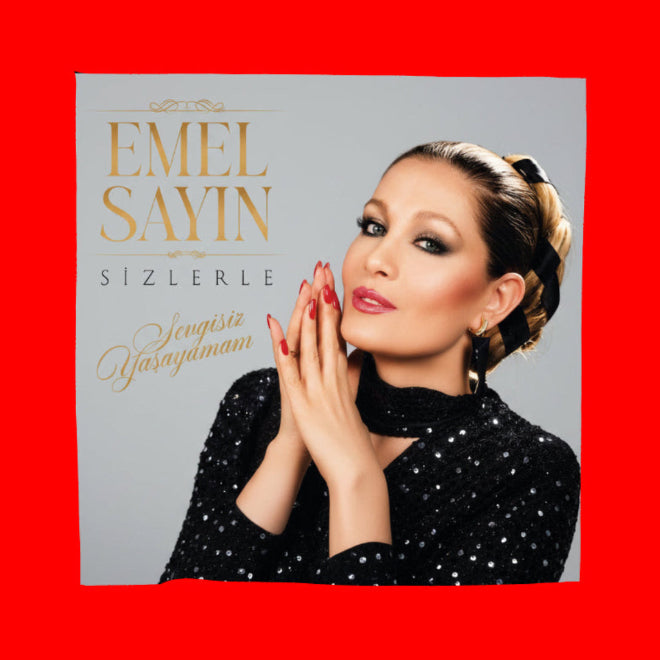 Emel Sayın - Sizlerle / Sevgisiz Yaşayamam (Plak) Emel Sayın Sizlerle Plak |Emel Sayın Yağdır Mevlam Su Plak