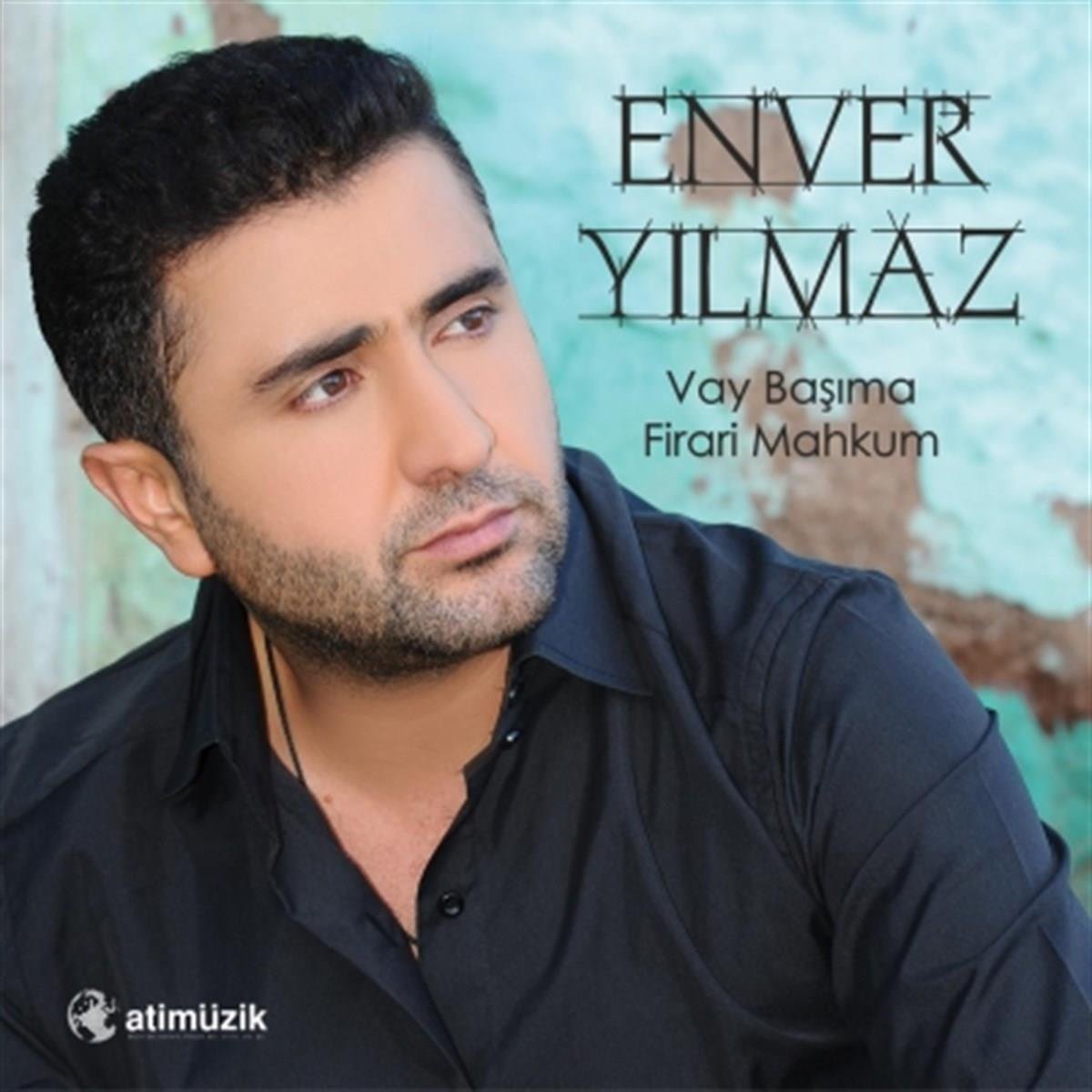 Enver Yılmaz - Vay Başıma - Firari Mahkum Cd /Ati Müzik