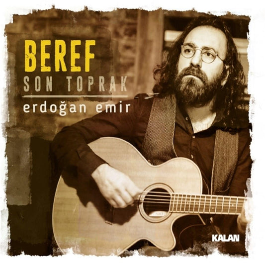 Kalan Müzik/Erdoğan Emir-Beref-Son Toprak(CD)