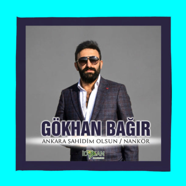 Gökhan Bağlar - Ankara Şahidim Olsun / Nankör (CD)