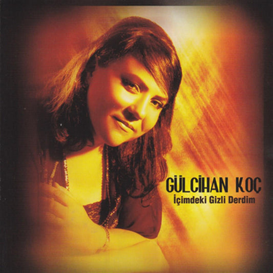 Gülcihan Koç - İçimdeki Gizli Derdim | CD |Türk halk müziği | türkische Volksmusik | CD