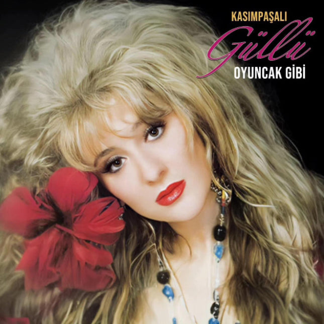 Güllü - Oyuncak Gibi Plak (Numaralı Sınırlı Sayıda Plak )Kasımpaşalı Güllü Plak