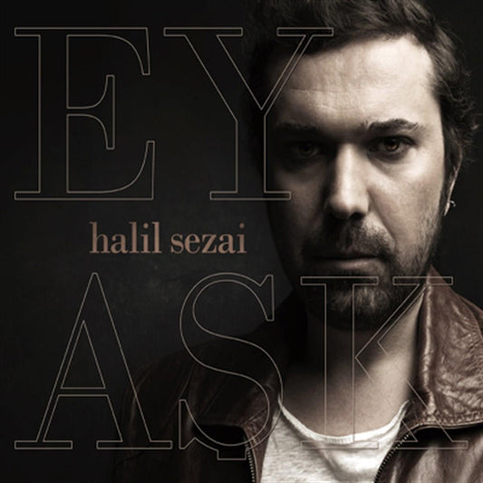 HALIL SEZAI - Ey Ask - CD