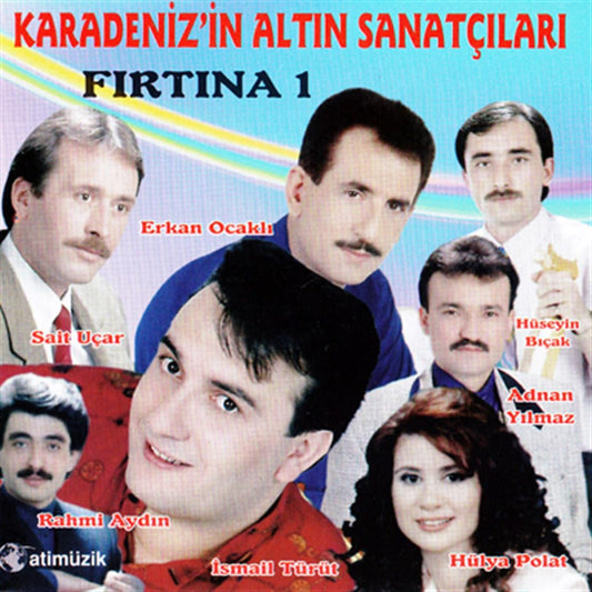 Karadeniz'in Altın Sanatçıları - Fırtına 1 | CD | Türk halk | Karadeniz Türküleri | Karadeniz halk |CD