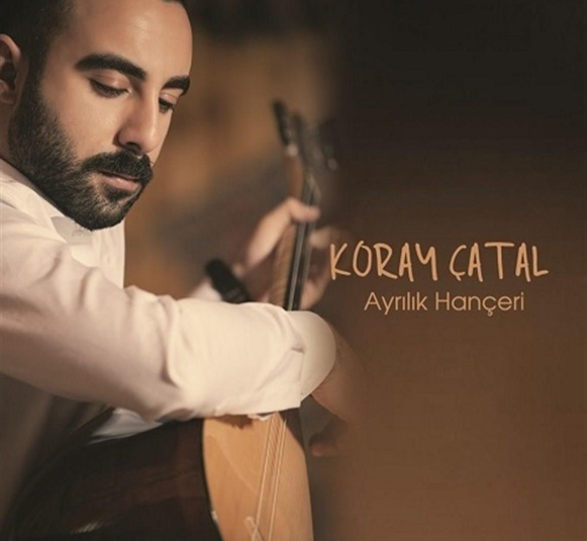 Koray Çatal CD - Koray Çatal Ayrılık Hançeri CD