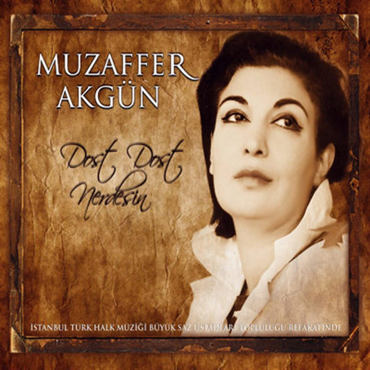 Muzaffer Akgün Cd - Dost Dost Nerdesin CD | halk müziği | Türk halk | müziği | CD