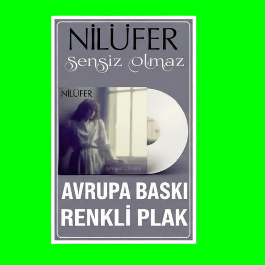 Nilüfer - Sensiz Olmaz Plak (Renkli Plak) Nilüfer - Sensiz Olmaz (Renkli Plak) Türkische Schallplatte | LP