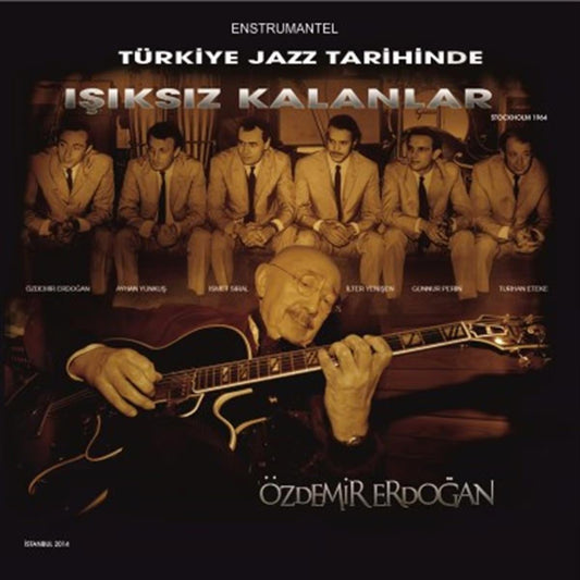 Özdemir Erdoğan - Türkiye Jazz Tarihinde Işıksız Kalanlar (CD)