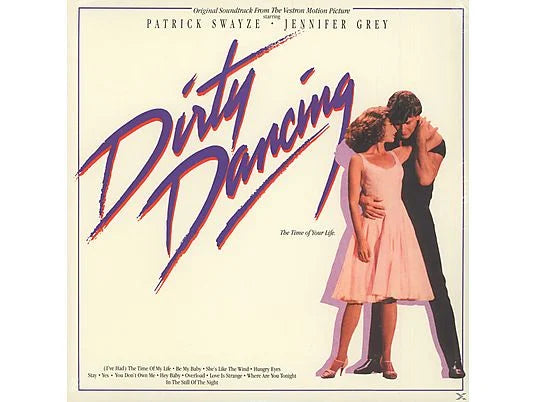 Dirty Dancing - The Time Of Your Life - Patrick Swayze . Jennifer Grey Schallplatte - Vinyl - Plak