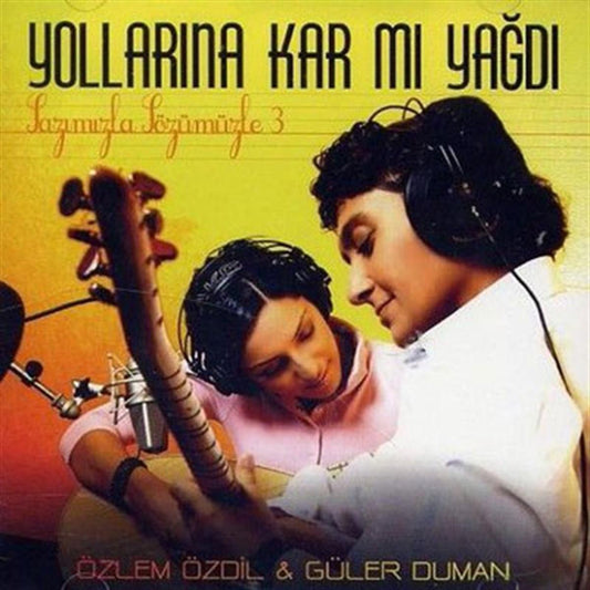 Özlem Özdil CD-Güler Duman CD-Sazimizla Sazımızla Sözümüzle CD3-Yollarına Kar Mı Yağdı(CD)Türk Halk CD