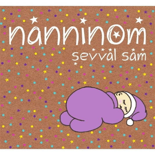 Kalan Müzik/ Şevval Sam-Nanninom(CD)