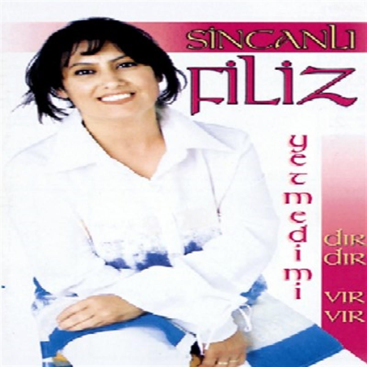 Sincanlı Filiz - Yetmedimi -Dır dır ,Vır Vır(CD)