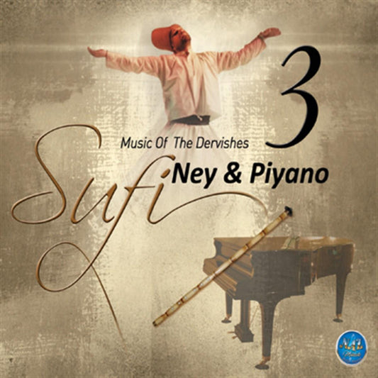 Sufi 3 - Ney & Piyano CD [Religiöse Gesänge | CD]