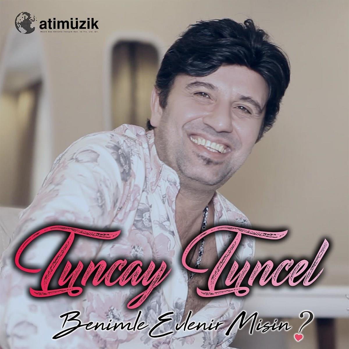 Tuncay Tuncel - Benimle Evlenir Misin ? -PLAK Ati Müzik