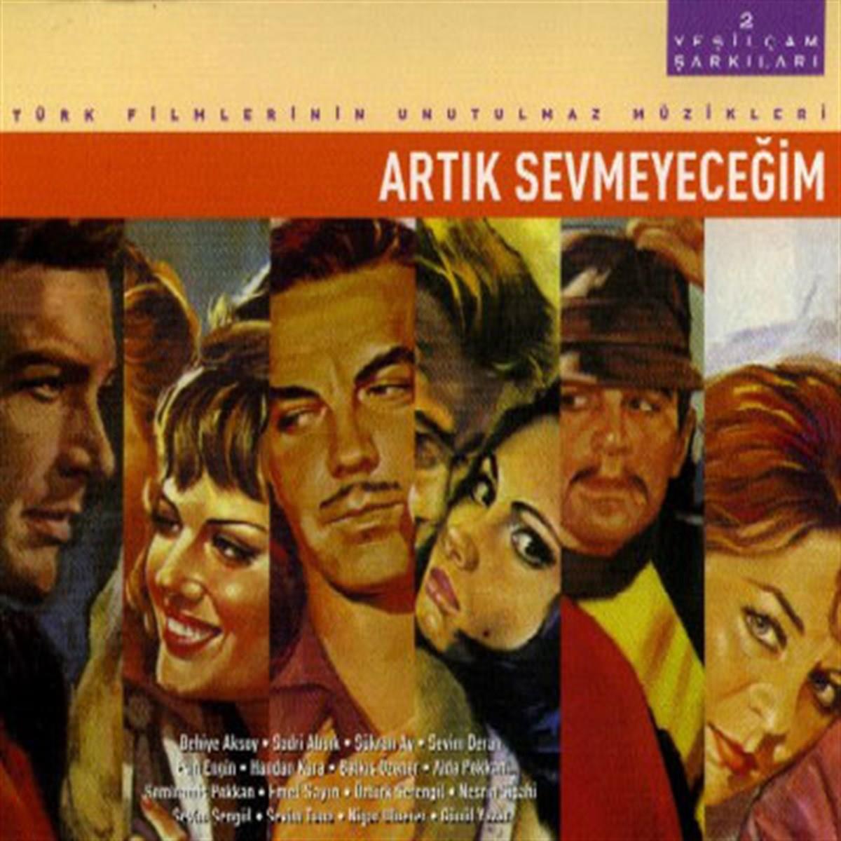 Yeşilçam Şarkıları -Yesilcam Sarkilari 2-Artık Sevmeyeceğim(CD)