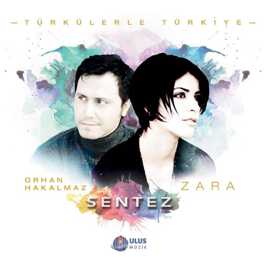 Ulus Müzik Zara-Orhan Hakalmaz-Sentez/Türkülerle Türkiye(CD)