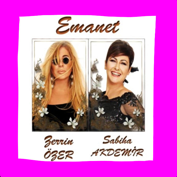 Zerrin Özer | Sabiha Akdemir| Emanet( CD )Türkçe Pop